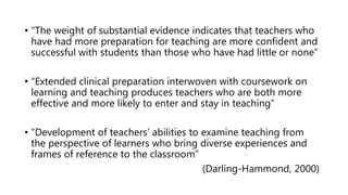 • “The weight of substantial evidence indicates that teachers who
have had more preparation for teaching are more confiden...