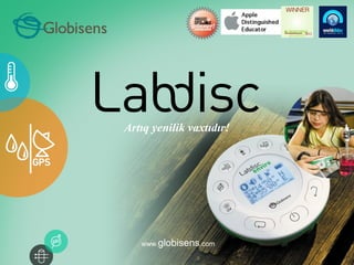 www.globisens.com
Artıq yenilik vaxtıdır!
 