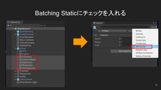 Batching Staticにチェックを入れる
15
 