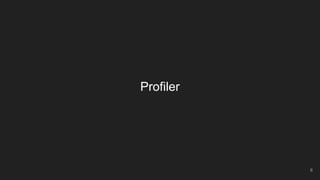 Profiler
6
 