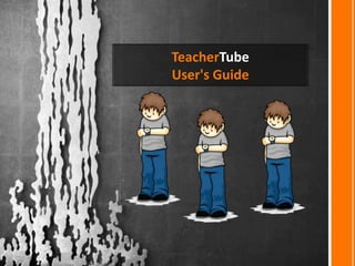 TeacherTube User's Guide 