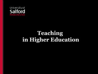Teaching
in Higher Education
 