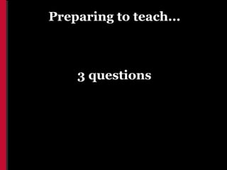 Preparing to teach...



    3 questions
 
