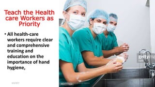 Teach the Health
care Workers as
Priority
• All health-care
workers require clear
and comprehensive
training and
education on the
importance of hand
hygiene,
6/4/2017 Dr.T.V.Rao MD @Hamd Hygiene 14
 