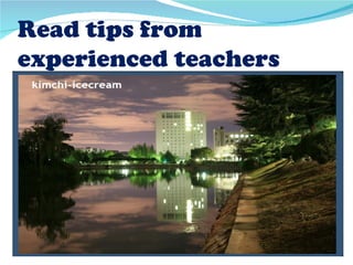 Read tips from
experienced teachers
 