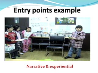 Narrative & experiential
 