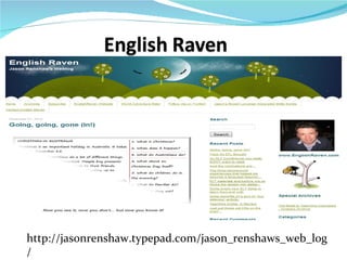 http://jasonrenshaw.typepad.com/jason_renshaws_web_log
/
 