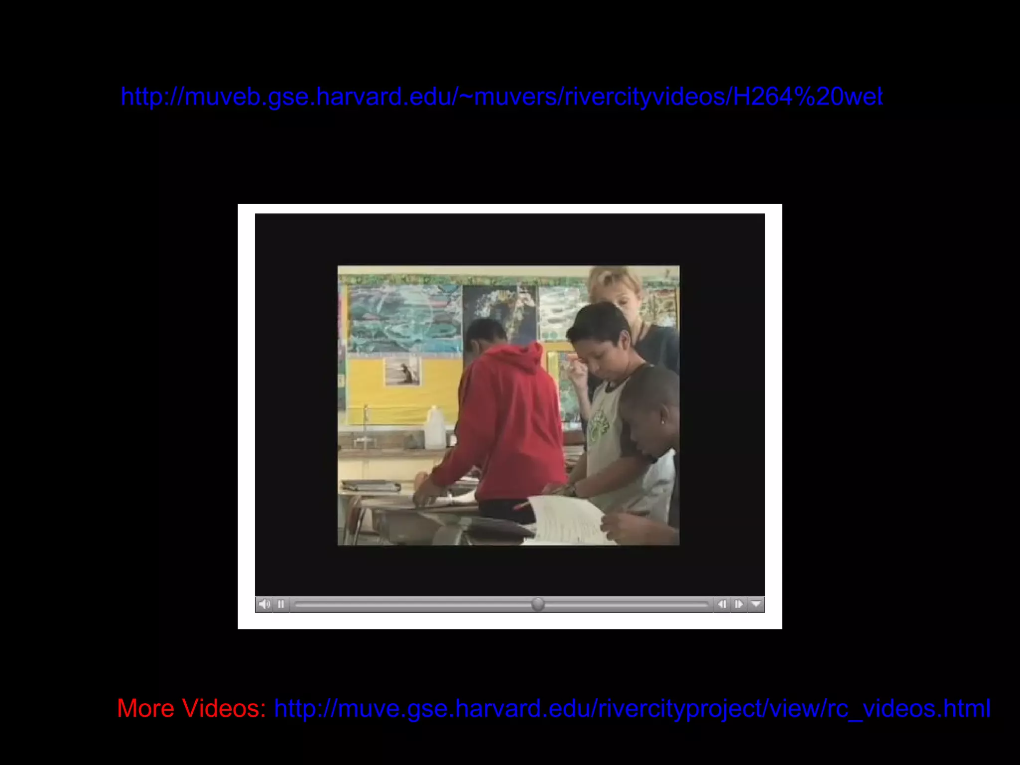 http://muveb.gse.harvard.edu/~muvers/rivercityvideos/H264%20web/RC%20Project-pro-RC%20Full%20Sequence.mov More Videos:  http://muve.gse.harvard.edu/rivercityproject/view/rc_videos.html 