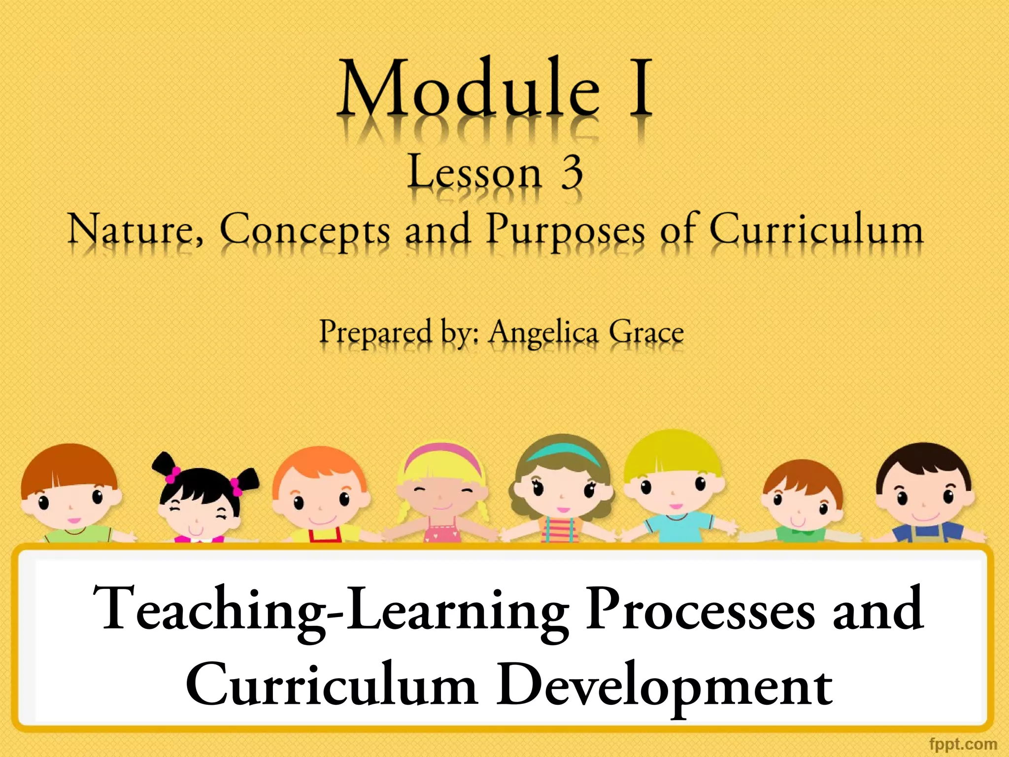 Teaching learning processes and curriculum development | PPT