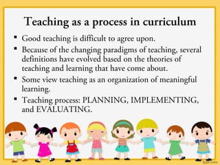 Teaching learning processes and curriculum development | PPT