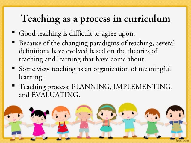 Teaching learning processes and curriculum development