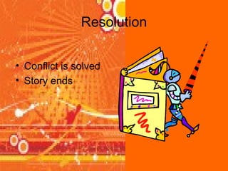 Resolution Conflict is solved Story ends 