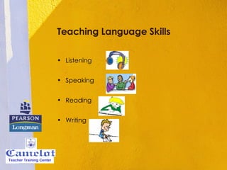 Teaching Language Skills Listening Speaking Reading Writing Teacher Training Center 