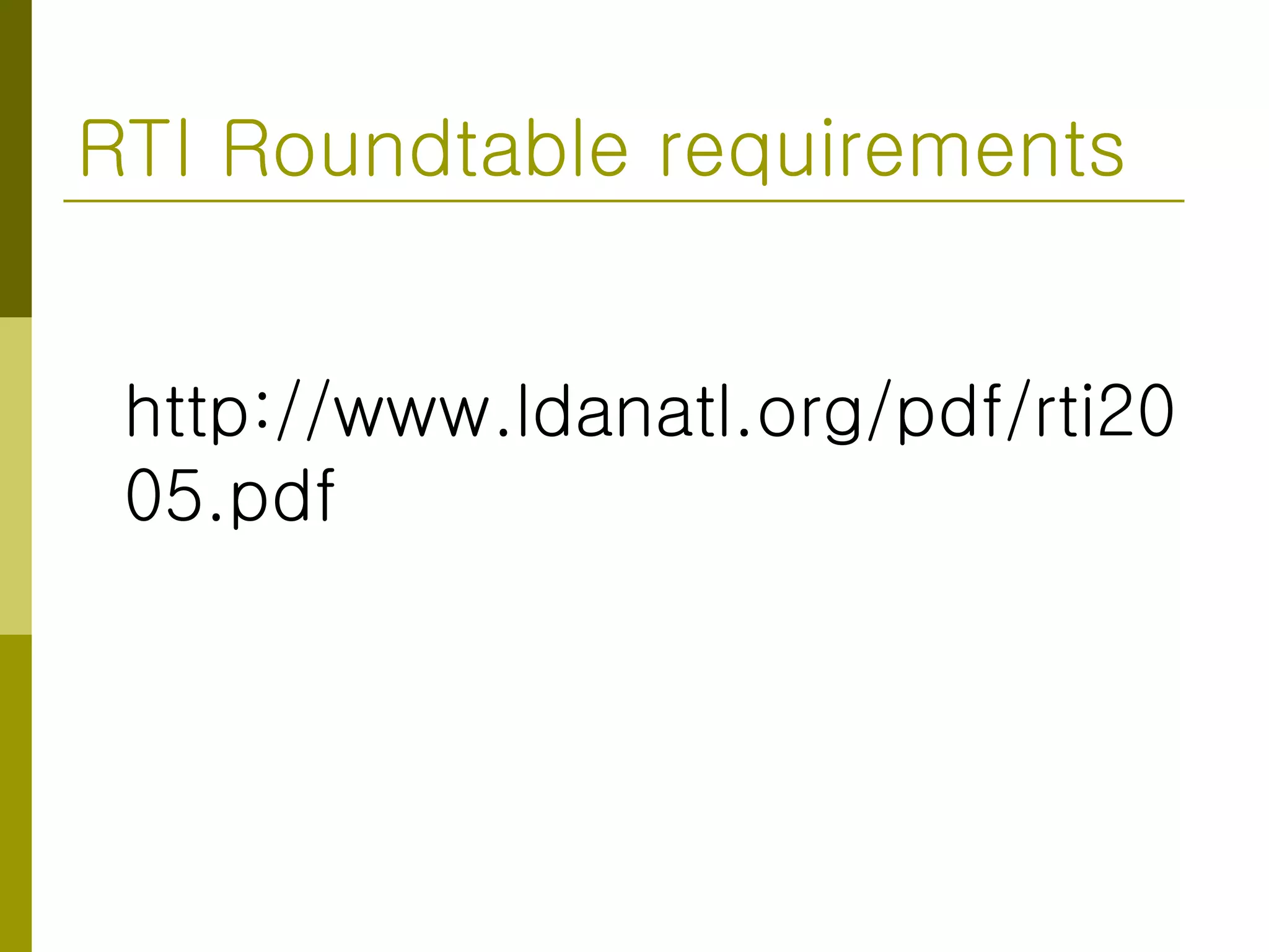 RTI Roundtable requirements http://www.ldanatl.org/pdf/rti2005.pdf 