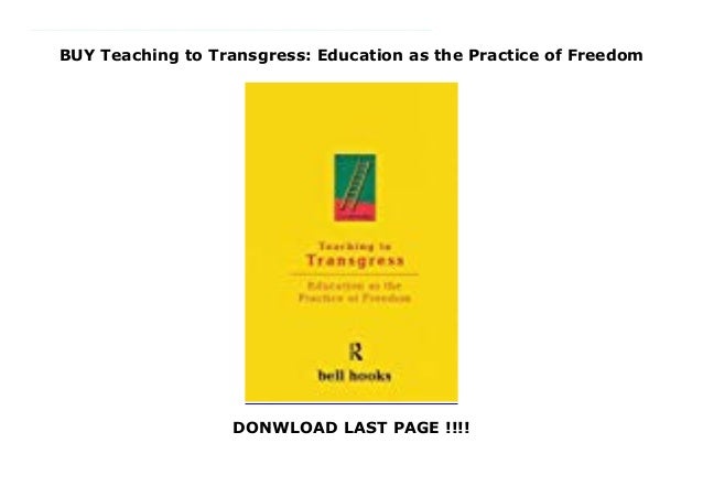 teaching to transgress teaching to transgress
