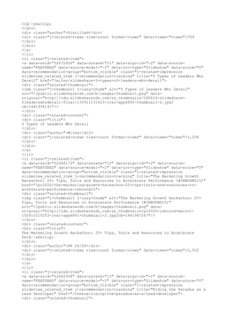Clâ€¦&hellip;
</div>
<div class="author">Distilled</div>
<div class="j-related-views view-count format-views" data-views="views">709
</div>
</div>
</a>
</li>
<li class="j-related-item">
<a data-ssid="52671856" data-ssrank="11" data-algo-id="-2" data-source-
name="FEATURED" data-source-model="-2" data-urn-type="Slideshow" data-score="0"
data-recommendation-group="bottom_visible" class="j-related-impression
slideview_related_item j-recommendation-tracking" title="5 Types of Leaders Who
Derail" href="/wiley/slideshare-5-types-of-leaders-who-derail">
<div class="related-thumbnail">
<img class="j-thumbnail j-lazy-thumb" alt="5 Types of Leaders Who Derail"
src="//public.slidesharecdn.com/b/images/thumbnail.png" data-
original="http://cdn.slidesharecdn.com/ss_thumbnails/160616-slideshare-
5leaderswhoderail-final-150911131623-lva1-app6892-thumbnail-2.jpg?
cb=1441994141"/>
</div>
<div class="related-content">
<div class="title">
5 Types of Leaders Who Derail
</div>
<div class="author">Wiley</div>
<div class="j-related-views view-count format-views" data-views="views">1,208
</div>
</div>
</a>
</li>
<li class="j-related-item">
<a data-ssid="52648173" data-ssrank="12" data-algo-id="-2" data-source-
name="FEATURED" data-source-model="-2" data-urn-type="Slideshow" data-score="0"
data-recommendation-group="bottom_visible" class="j-related-impression
slideview_related_item j-recommendation-tracking" title="The Marketing Growth
Hackathon: 25+ Tips, Tools and Resources to Accelerate Performance (#INBOUND15)"
href="/pr2020/the-marketing-growth-hackathon-25-tips-tools-and-resources-to-
accelerate-performance-inbound15">
<div class="related-thumbnail">
<img class="j-thumbnail j-lazy-thumb" alt="The Marketing Growth Hackathon: 25+
Tips, Tools and Resources to Accelerate Performance (#INBOUND15)"
src="//public.slidesharecdn.com/b/images/thumbnail.png" data-
original="http://cdn.slidesharecdn.com/ss_thumbnails/pr2020-inbound-mainv1-
150910210203-lva1-app6891-thumbnail-2.jpg?cb=1441987267"/>
</div>
<div class="related-content">
<div class="title">
The Marketing Growth Hackathon: 25+ Tips, Tools and Resources to Accelerate
Perâ€¦&hellip;
</div>
<div class="author">PR 20/20</div>
<div class="j-related-views view-count format-views" data-views="views">2,552
</div>
</div>
</a>
</li>
<li class="j-related-item">
<a data-ssid="52666358" data-ssrank="13" data-algo-id="-2" data-source-
name="FEATURED" data-source-model="-2" data-urn-type="Slideshow" data-score="0"
data-recommendation-group="bottom_visible" class="j-related-impression
slideview_related_item j-recommendation-tracking" title="Riding the Paradox as a
Lead Developer" href="/thekua/riding-the-paradox-as-a-lead-developer">
<div class="related-thumbnail">
 
