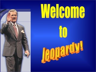 Welcome to Jeopardy! 