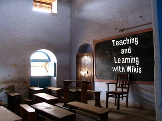 Teaching  and  Learning with Wikis 