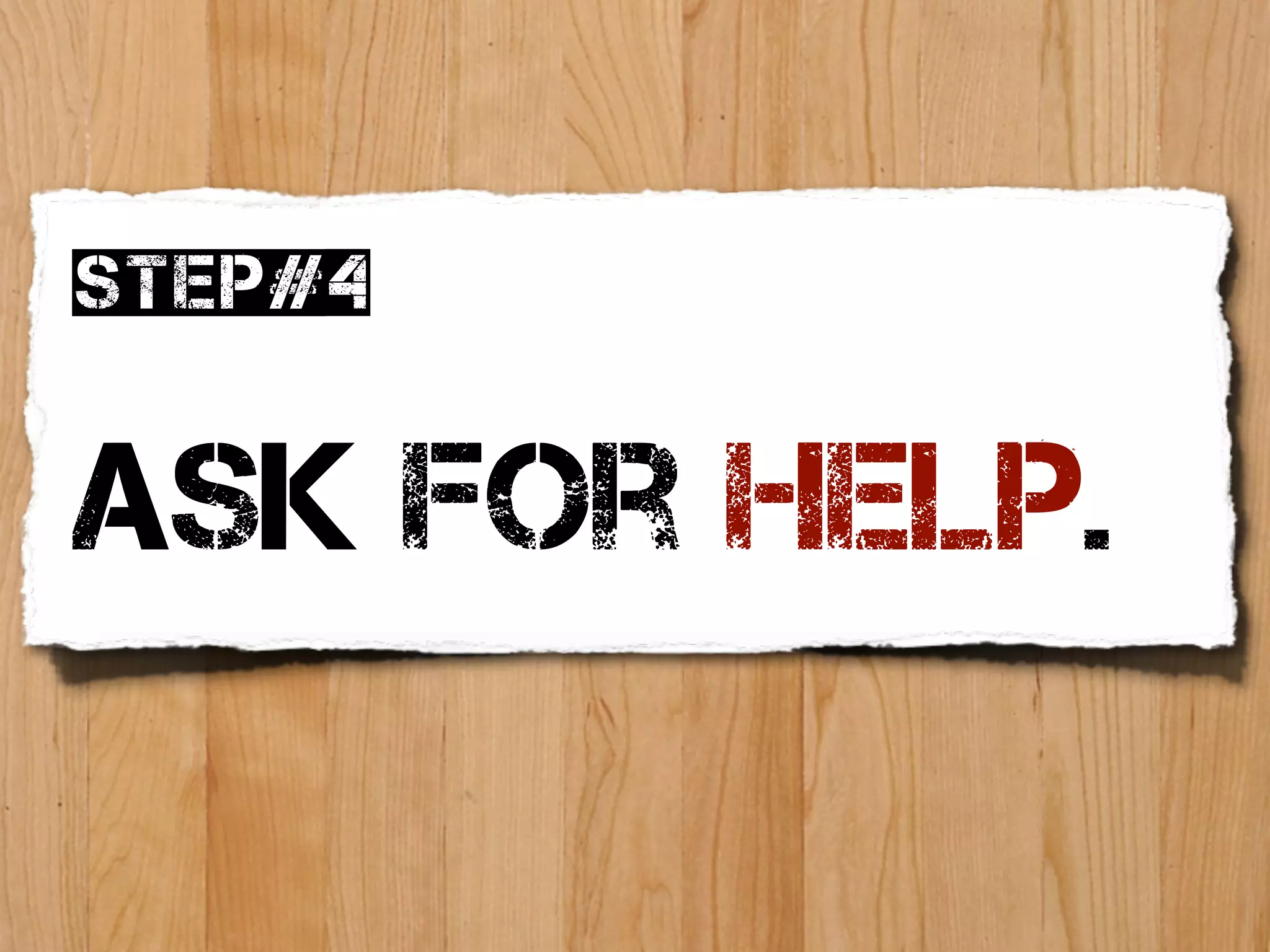 Step#4


Ask for help.
 