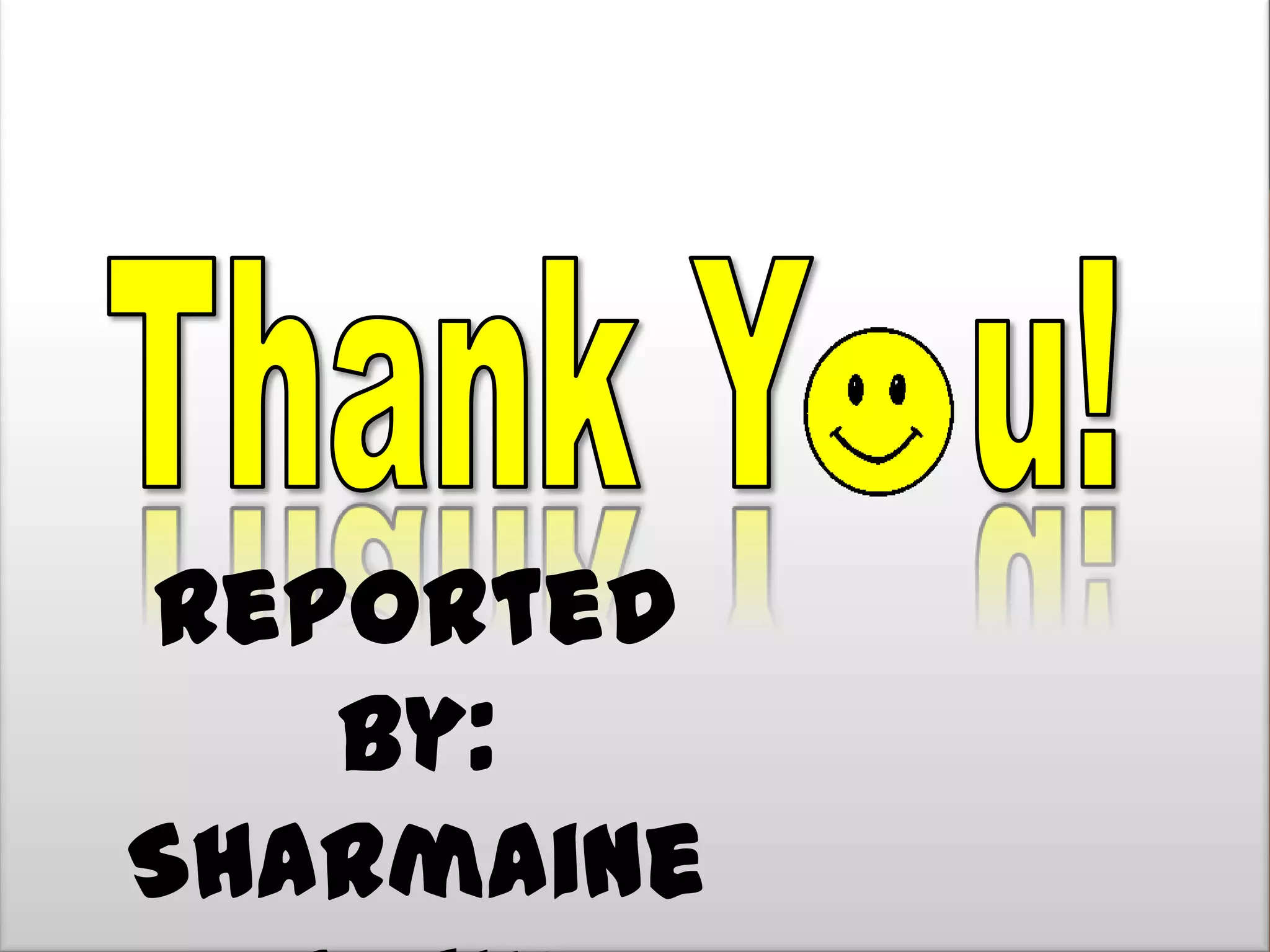 Reported
by:
Sharmaine

 