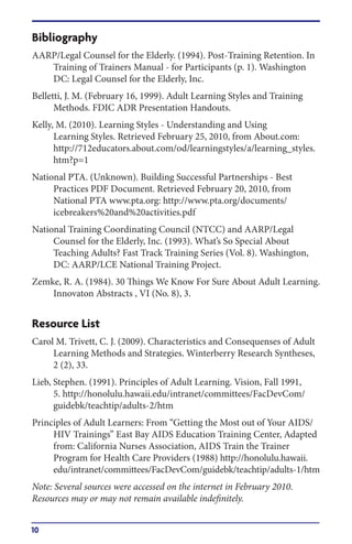 10
Bibliography
AARP/Legal Counsel for the Elderly. (1994). Post-Training Retention. In
Training of Trainers Manual - for ...