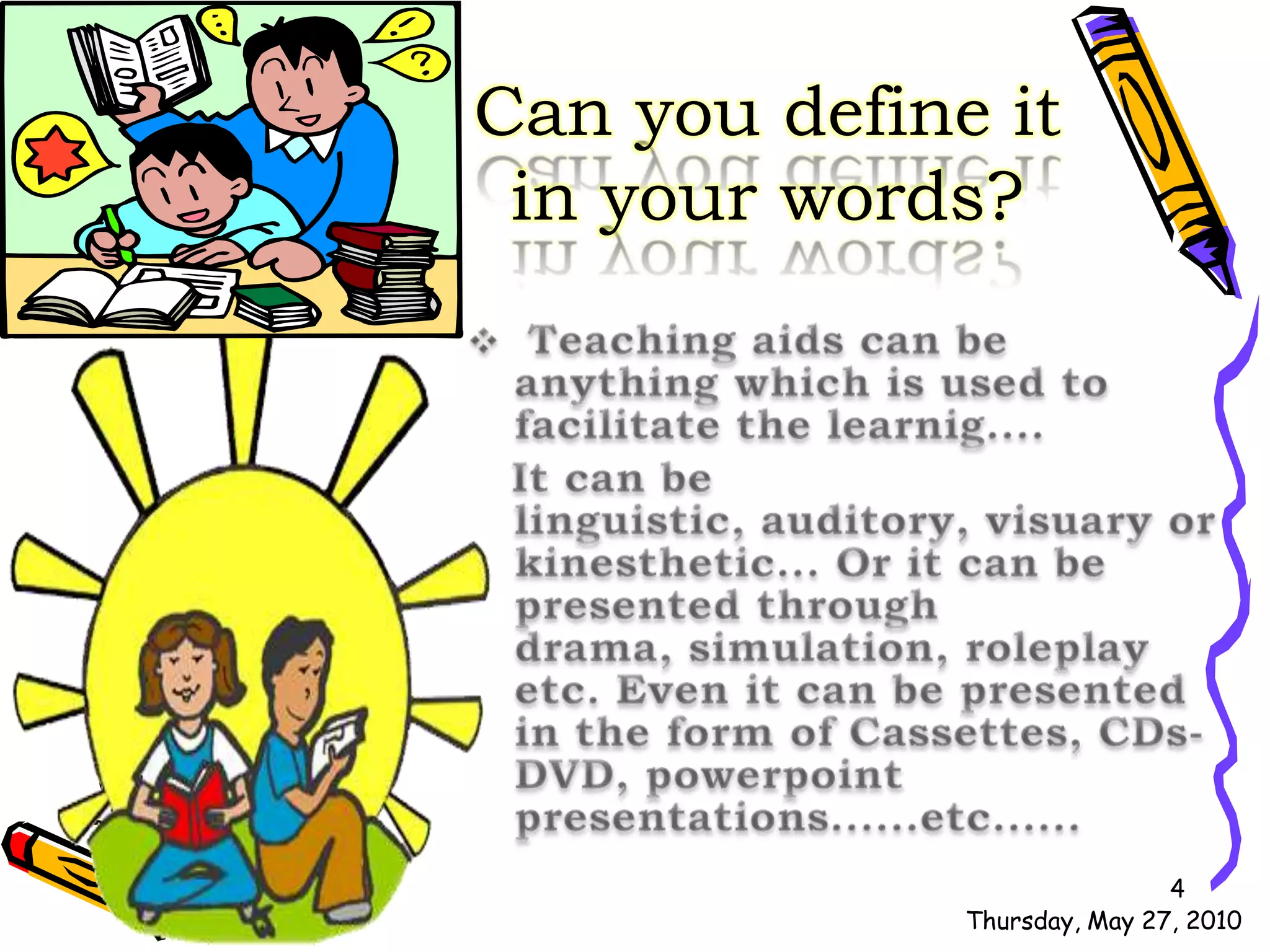 Can you define it
 in your words?




                              4
              Thursday, May 27, 2010
 