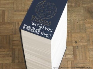 img src | http://theawesomer.com/photos/2009/06/060809_wiki_1.jpg
 