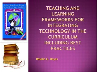 Teaching and learning frameworks for integrating technology report 2 | PPTX
