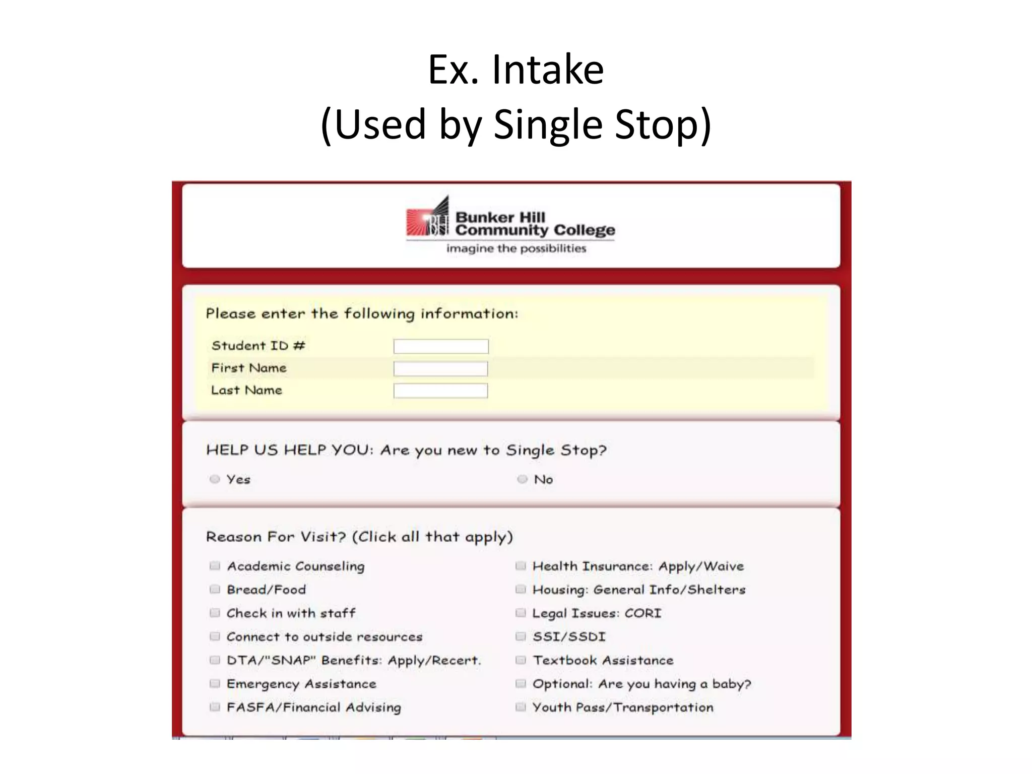 Ex. Intake
(Used by Single Stop)
 