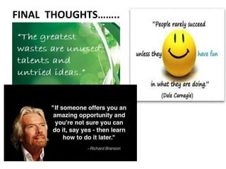 FINAL THOUGHTS……..
 
