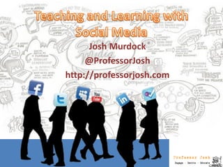 Josh Murdock
@ProfessorJosh
http://professorjosh.com
 