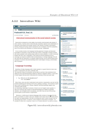 Examples of Educational Web 2.0
A.2.2 Interculture Wiki
Figure A.5: interculturewiki.pbworks.com
40
 