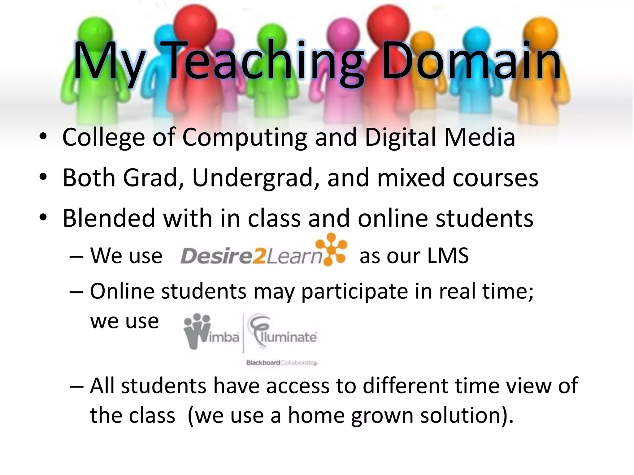 Some specific course uses

    Class discussion
    Team project planning
    Data gathering
    Collaborative authoring
    Collaborative design
    Design crits and peer feedback
 