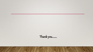 Thank you……..
 