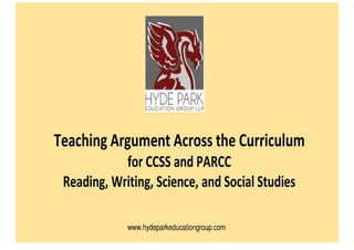 Teaching Argument Across The Curriculum For CCSS And PARCC