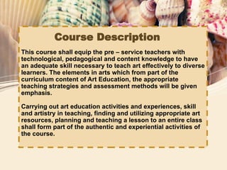 Teaching Arts in Elementary Grades - INTRODUCTION TO ARTS EDUCATION.pptx