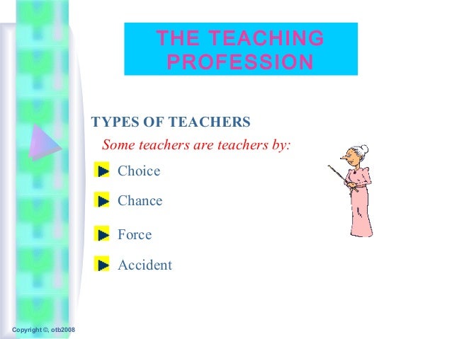 The Reasons For Teaching As A Profession