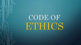 CODE OF
ETHICS
 