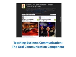 Teaching Business Communication:
The Oral Communication Component
 