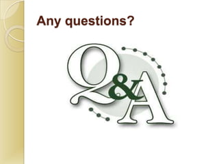 Any questions?
 