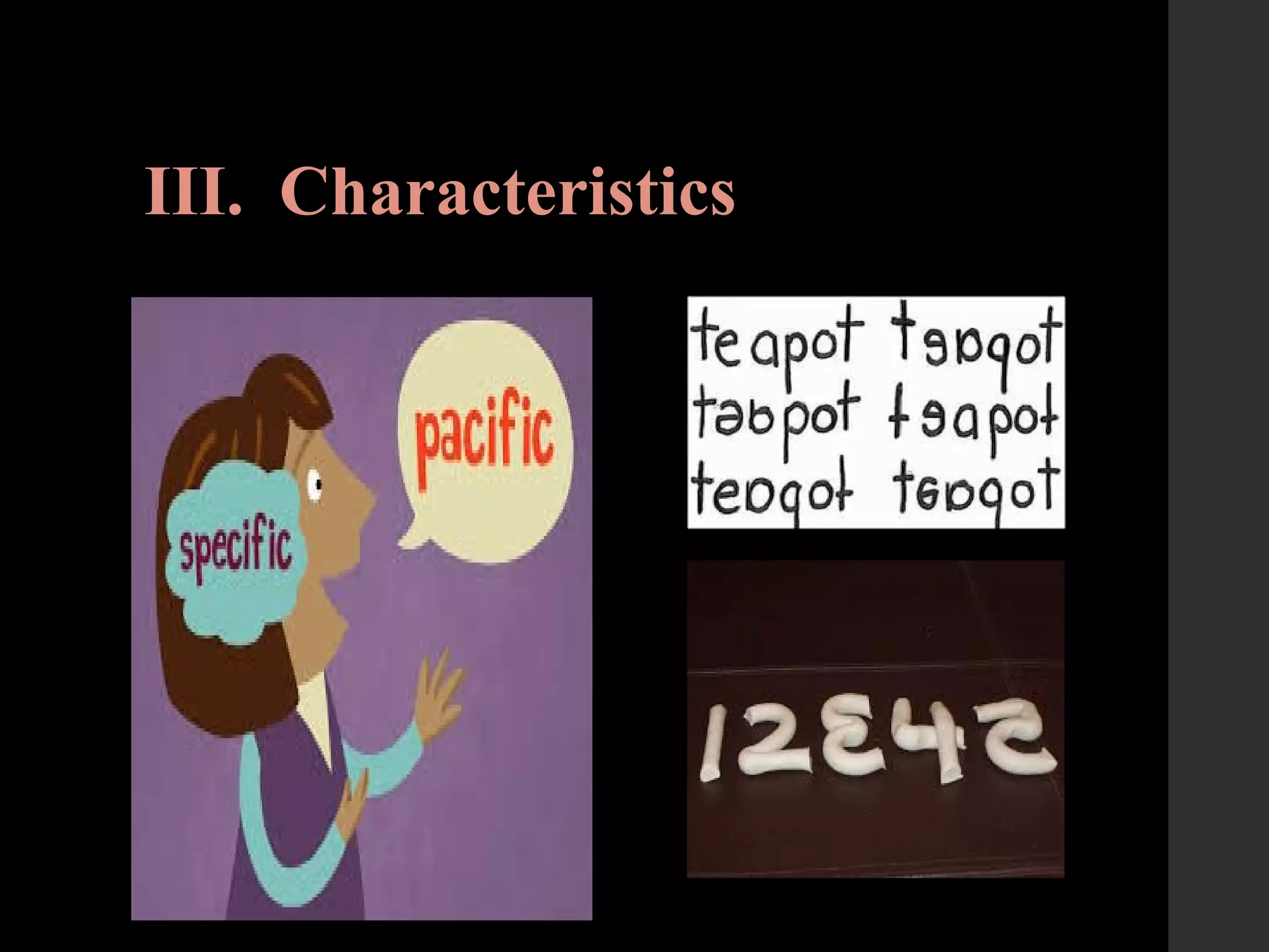 III. Characteristics
 