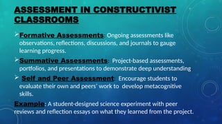 Constructivist Assessment Examples teaching constructivism seminar priya.pptx