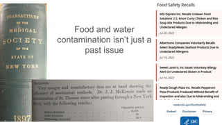 Food and water
contamination isn’t just a
past issue
 