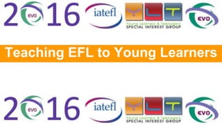 Teaching EFL to Young Learners
 
