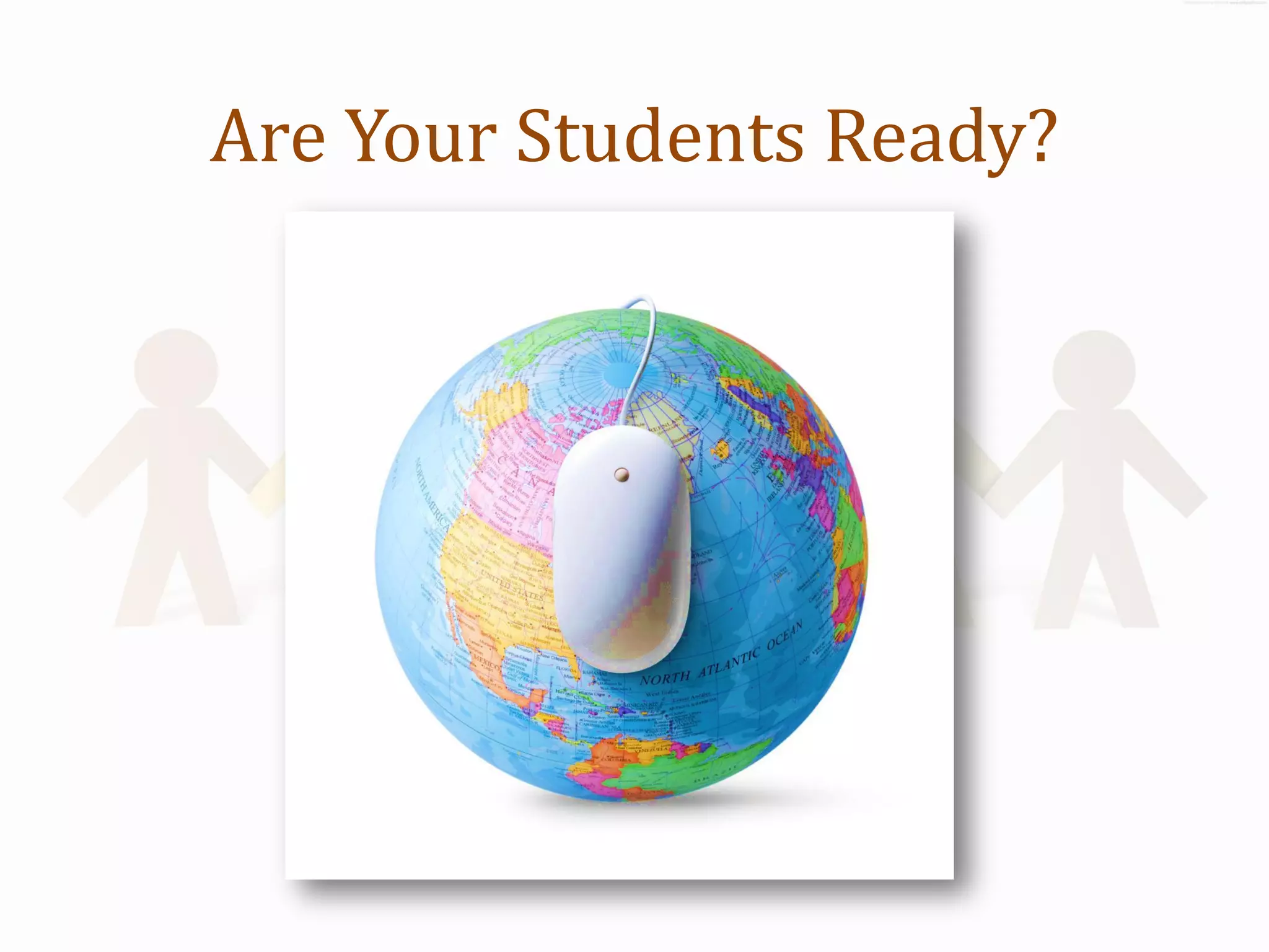Are Your Students Ready?
 