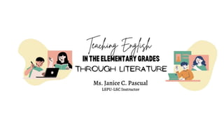 teaching english in elementary grades through literature.pptx