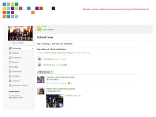 Remote teaching, distance learning, team teaching or blended learning? 
 