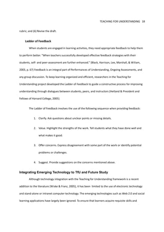 TEACHING FOR UNDERSTANDING 18


rubric; and (6) Revise the draft.


     Ladder of Feedback

        When students are eng...