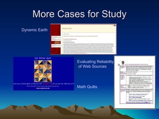 More Cases for Study Evaluating Reliability  of Web Sources Dynamic Earth Math Quilts 