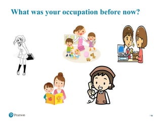 What was your occupation before now?
15
 